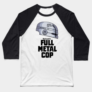 Full Metal Cop Baseball T-Shirt